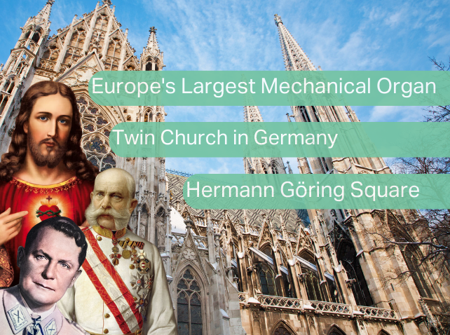 Collage of Votivkirche in Vienna with figures of Jesus, Franz Joseph, and Hermann Göring, highlighting key historical facts about the church's organ, twin church in Germany, and its association with Hermann Göring Square.