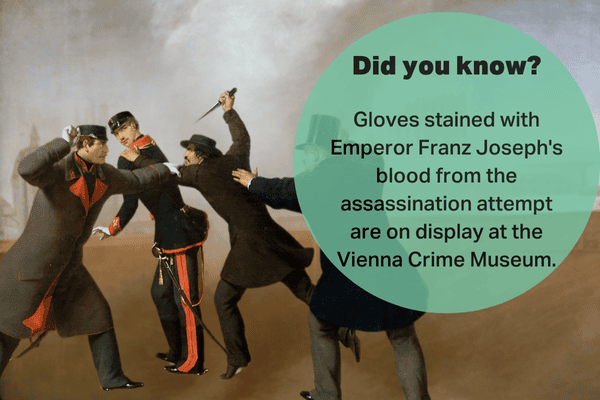 Painting of the assassination attempt on Emperor Franz Joseph, with a fact about gloves stained with his blood displayed at the Vienna Crime Museum.