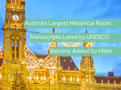 Vienna Rathaus with historical facts: Austria's largest historical room, UNESCO manuscripts, balcony added by Hitler.