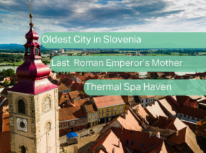 View of Ptuj, Slovenia, with historic clock tower and text overlay highlighting key facts: oldest city, last Roman emperor’s mother, and thermal spa haven.